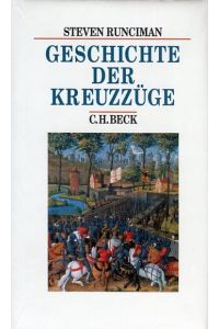 Geschichte der Kreuzzüge (Beck`s Historische Bibliothek)  - C.H.Beck, 2008
