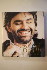 Andrea Bocelli;  - Ein musikalisches Porträt;