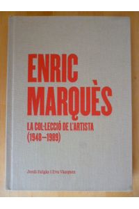 Enric Marquès. La Col-lecció de l'Artista (1948 - 1989).