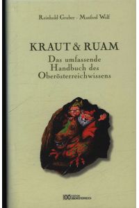 Kraut & Ruam  - Das umfassende Handbuch des Oberösterreichwissens