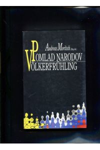 Pomlad narodov - Völkerfrühling Pot Slovencev k naciji - Der Weg der Slovenen zur Nation  - Unbegrenzte Geschichte, Bd. 6.