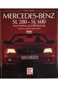 Mercedes-Benz SL 280 - SL 600.   - Vom Mythos zur Offenbarung.