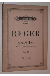 Trio (D moll) fur Violine, Bratsche und Violoncello Op. 141 b (Streich-Trio) (hier Violine)  - Edition Peters No 3454 b