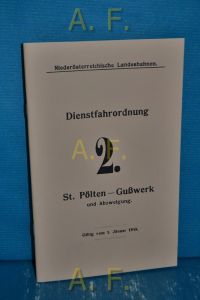 Niederösterreichische Landesbahn, Dienstfahrordnung St. Pölten-Gußwerk und Abzweigung, gültig vom 1. Jänner 1918. // Faksimile Ausgabe - Kopie (Nachdruck)