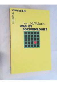 Was ist Soziobiologie?.   - Beck'sche Reihe ; 2199 : C. H. Beck Wissen
