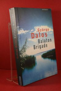 Balaton Brigade. Erzählung.