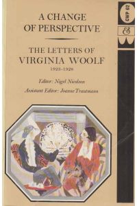 A Change of Perspective. The Letters of Virginia Woolf. Volume III: 1923-1928.   - Editor: Nigel Nicolson.