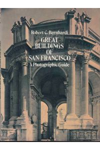 Great Buildings of San Francisco - A Photographic Guide. With dedication of the author