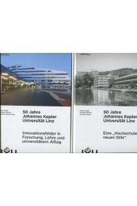 50 Jahre Johannes Kepler Universität Linz - 2 Bände.   - BAnd 1. Innovationsfelder in Forschung, Lehre und universitärem Alltag, Band 2. Eine  Hochschule im neuen Stil .
