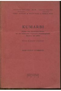Kumarbi - Mythen vom churritischen Kronos aus den hethitischen Fragmenten.   - Etice Kumarbi efsanesi / Istanbuler Schriften Nr. 16.