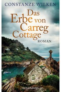 Das Erbe von Carreg Cottage: Roman