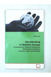 Microlending in Western Europe: A Comparative Study of Institutional Performance Conditions in France, Spain and Germany