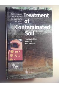 Treatment of contaminated soil : fundamentals, analysis, applications (- Behandlung von kontaminiertem Boden