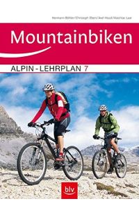 Mountainbiken.   - Hermann Böhler ... / Alpin-Lehrplan ; Bd. 7