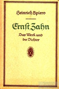 Ernst Zahn  - Das Werk und der Dichter