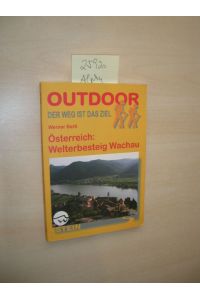 Österreich: Welterbesteig Wachau.   - über Weinberge zu alten Burgen des romantischen Donautals.