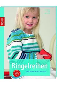 Ringelreihen: Kindermode selbst gestrickt (kreativ. kompakt. )