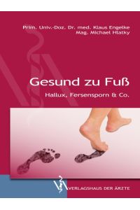 Gesund zu Fuß: Hallux, Fersensporn & Co.