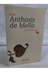 Das Anthony-de-Mello-Lesebuch.   - hrsg. von Marlene Fritsch / Herder-Spektrum ; Bd. 6556.