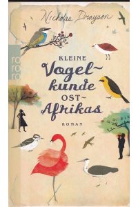 Kleine Vogelkunde Ostafrikas : Roman.   - / Rororo ; 24814.