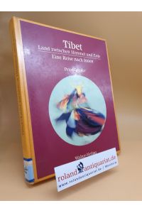 Tibet : Land zwischen Himmel und Erde ; eine Reise nach Innen / Peter Grieder