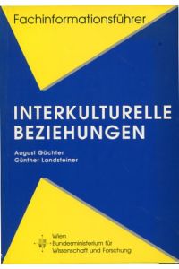 Fachinformationsführer Interkulturelle Beziehungen.   - Bundesministerium für Wissenschaft und Forschung.