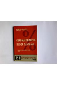 Chromatographie in der Gasphase; Teil: Bd. 3.   - T. 1., Tabellen zur Gas-Chromatographie / BI-Hochschultaschenbücher ; 24/24a