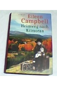 Heimweg nach Kilmoran : Roman.   - Aus dem Engl. von Petra Hrabak und Rita Seuß