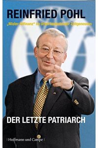 Der letzte Patriarch : Reinfried Pohl im Urteil bedeutender Zeitgenossen.