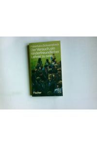Der Versuch, ein kinderfreundlicher Lehrer zu sein : e. Tagebuch.   - Hubertus v. Schoenebeck / Fischer-Taschenbücher ; 6724