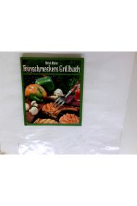 Feinschmeckers Grillbuch