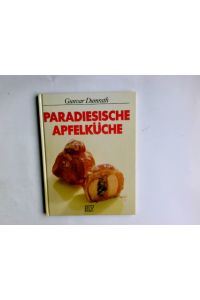 Paradiesische Apfelküche.   - Gunvar Dumrath