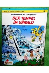 Die Abenteuer des Marsupilamis 8.   - Der Tempel im Urwald.