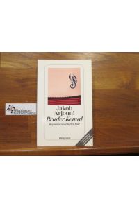 Bruder Kemal : ein Kayankaya-Roman.
