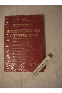 Erneuerung des Christentums : Erkenntnis u. Leben.   - Eberhard Kurras.