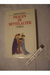 Frauen im Mittelalter.   - Beck's historische Bibliothek.