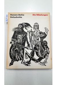 Die Nibelungen. Holzschnitte. Vorwort von Armin Eichholz. Das Tittmoninger Nibelungenlied