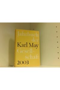 Jahrbuch der Karl-May-Gesellschaft 2003  - 2003