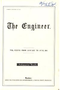 The Engineer. Jahrgang 1919. Vol. CXXVII from January to June.   - Weekly issue. In engl. Sprache.