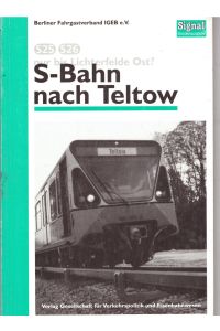 S- Bahn nach Teltow  - m. viel. Abb.
