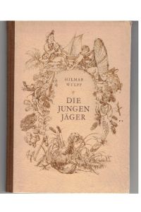 Die jungen Jäger  - Ill. von Gerhard Gossmann