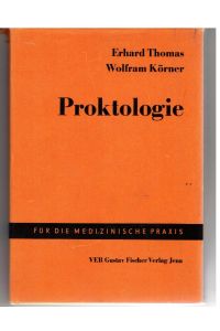 Proktologie  - m. 44 Abb., 6 Farbtafeln und 7 Tab.