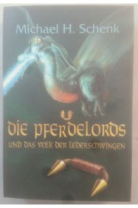 Die Pferdelords und das Volk der Lederschwingen [Band 8].
