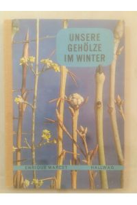 Unsere Gehölze im Winter.   - Hallwag-Taschenbücher Band 82.