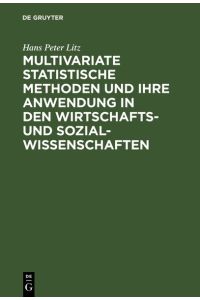Multivariate statistische Methoden und ihre Anwendung in den Wirtschafts- und Sozialwissenschaften.