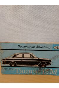 Bedienungs-Anleitung Ford Taunus 12M