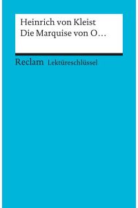 Lektüreschlüssel zu Heinrich von Kleist: Die Marquise von O. (Reclams Universal-Bibliothek)