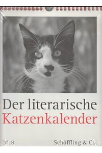 Der literarische Katzenkalender 2018 : Zweifarbiger Wochenkalender.   - Literarischer Katzenkalender.