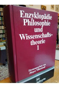 Enzyklopädie Philosophie und Wissenschaftstheorie Band 1: A - G