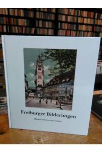 Freiburger Bilderbogen.   - Häuser verändern ihr Gesicht.